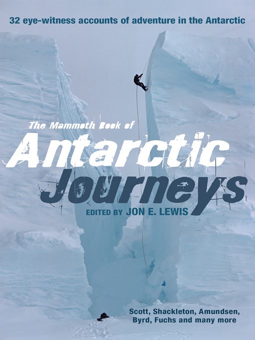 Title details for The Mammoth Book of Antarctic Journeys by Jon E. Lewis - Available